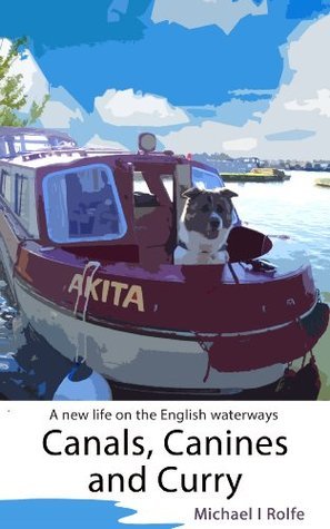 Canals, Canines, and Curry: A New Life on the English Waterways