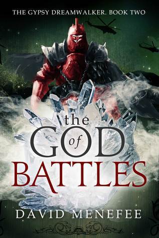 David Menefee The God of Battles (Gypsy Dreamwalker, #2) by David Menefee | Goodreads