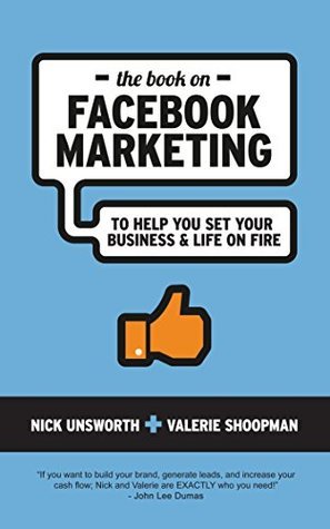 The Book On Facebook Marketing: To Help You Set Your Business & Life on ...