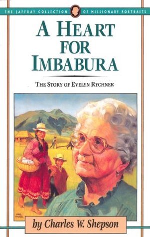 A Heart for Imbabura: The Story of Evelyn Rychner