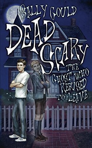 Dead Scary: The Ghost who refused to leave