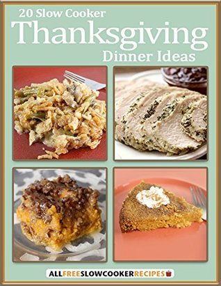 20 Slow Cooker Thanksgiving Dinner Ideas