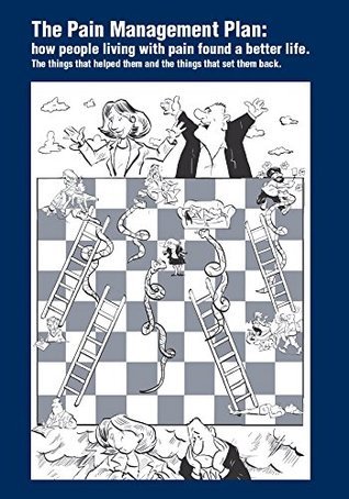 The Pain Management Plan: How People Living with Pain Found a Better ...