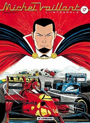 Michel Vaillant, L'Intégrale - tome 17 - Intégrale Michel Vaillant book cover
