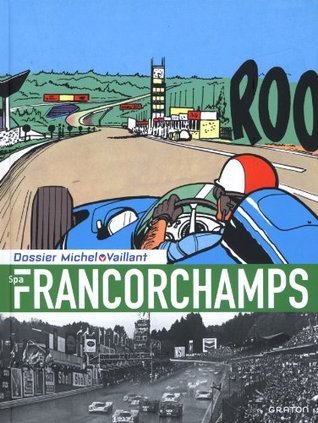 Michel Vaillant - Dossiers - Spa - Francorchamps book cover