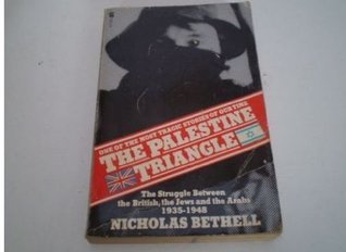 Palestine Triangle: Struggle Between the British, the Jews and the ...