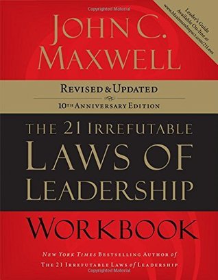The 21 Irrefutable Laws of Leadership Workbook book cover