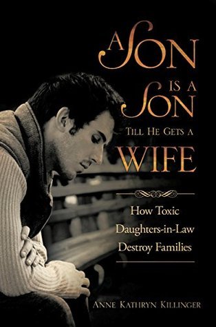 A Son Is a Son Till He Gets a Wife: How Toxic Daughters-in-Law Destroy Families