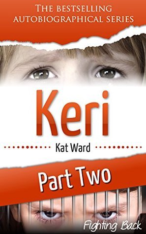 KERI 2: The Original Child Abuse True Story