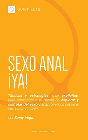 Sexo Anal ¡YA!: Tácticas y estrategias, muy explícitas, para convencer
