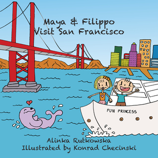 Maya & Filippo Visit San Francisco book cover