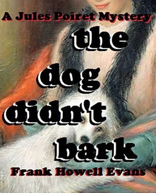 The Dog Didn't Bark by Frank Howell Evans | Goodreads