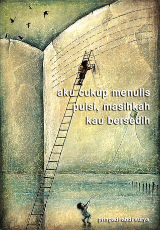 Aku Cukup Menulis Puisi, Masihkah Kau Bersedih book cover