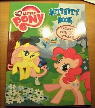 My Little Pony Activity Book (Includes Over 30 Stickers) by Hasbro ...