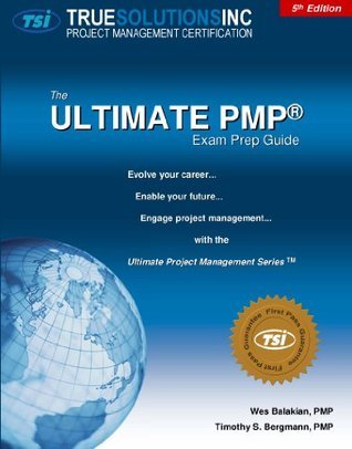 The Ultimate PMP Exam Prep Guide by Wes Balakian;PMP | Goodreads