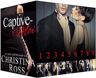 Captive-Moi: Volumes 1-8. L’intégrale.: Une Romance Milliardaire
