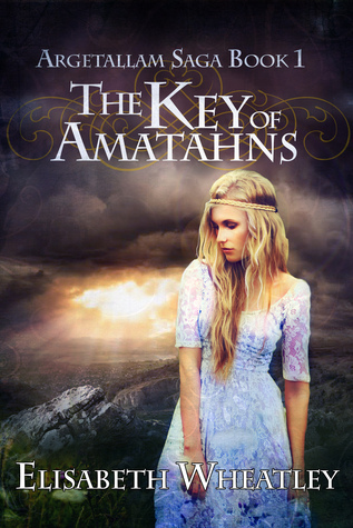 The Key of Amatahns (Argetallam Saga #1)
