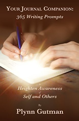 Your Journal Companion: 365 Writing Prompts to Heighten Awareness of ...
