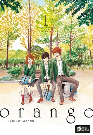Orange, Vol. 1 (Orange [オレンジ] / Orange: Future [Orange -未来-], #1)