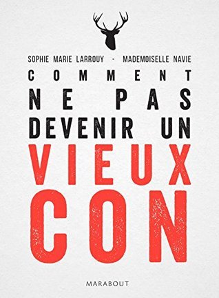 Comment ne pas devenir un vieux con (Poche-Vie quotidienne) book cover