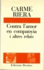 Contra l'amor en companyia i altres relats book cover