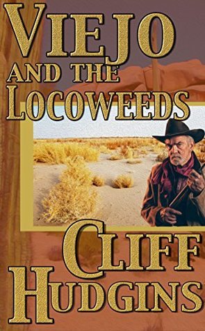 Viejo And The Locoweeds book cover