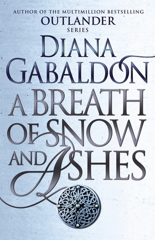 A Breath Of Snow And Ashes (Outlander, #6)
