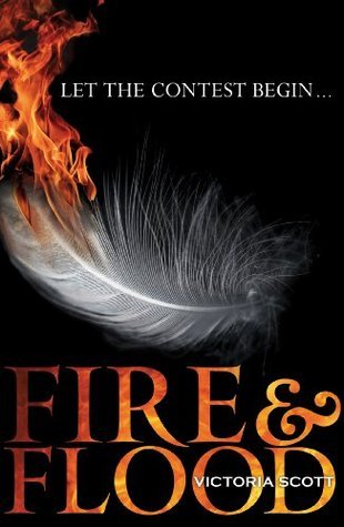 Fire and Flood (Fire & Flood Book 1)