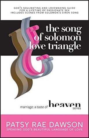 Patsy Solomon The Song of Solomon Love Triangle: God's Soulmating & Lovemaking ...