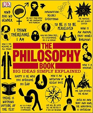 The Philosophy Book: Big Ideas Simply Explained (DK Big Ideas)