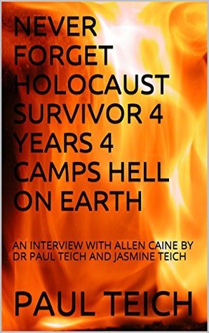 Never Eating Dog Food and Ash; a Childs Memoirs of Holocaust