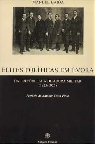 Elites políticas em Évora da I República à Ditadura Militar book cover