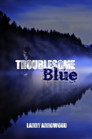 Troublesome Blue