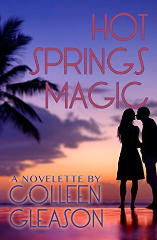Hot Springs Magic by Colleen Gleason | Goodreads