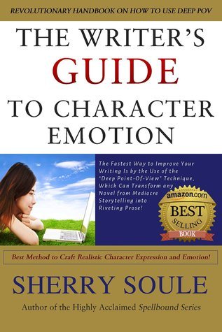 Writer's Guide to Character Emotion: Best Method to Craft Realistic Character Expression and Emotion: Fiction Writing Tools