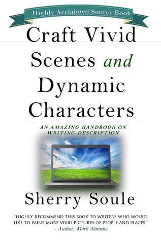 Craft Vivid Scenes and Dynamic Characters