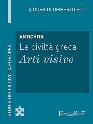 Antichità - La civiltà greca - Arti visive book cover