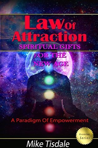 Law Of Attraction: Spiritual Gifts For The New Age: A Paradigm Of ...