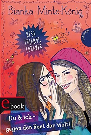 Best Friends Forever. Du & ich - gegen den Rest der Welt! book cover