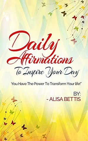 Daily Affirmations To Inspire Your Day: You Have The Power To Transform ...