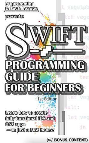 SWIFT Programming Guide for Beginners by Programming and Tech League ...