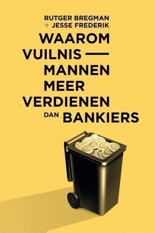 Waarom vuilnismannen meer verdienen dan bankiers book cover