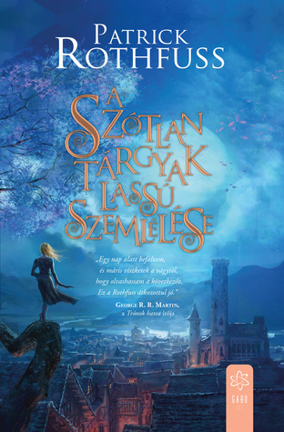 A szótlan tárgyak lassú szemlélése (A királygyilkos krónikája, #2.5)