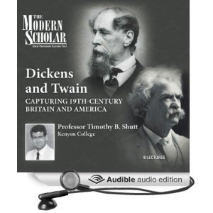 The Modern Scholar: Dickens and Twain: Capturing 19th Century Britain and America