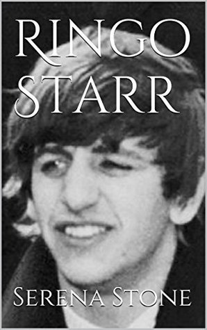Ringo Starr (The Beatles) by Serena Stone | Goodreads