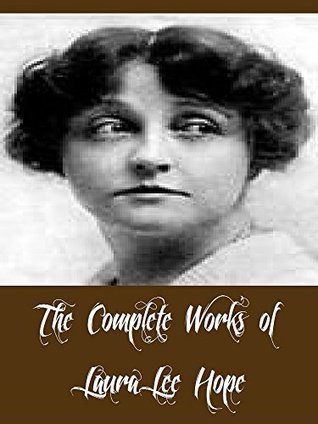 The Complete Works of Laura Lee Hope book cover