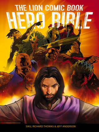 The Lion Comic Book Hero Bible by Jeff Anderson | Goodreads