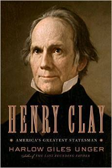Henry Clay: America's Greatest Statesman