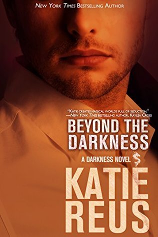Beyond the Darkness (Darkness, #3)