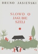 Słowo o Jakubie Szeli